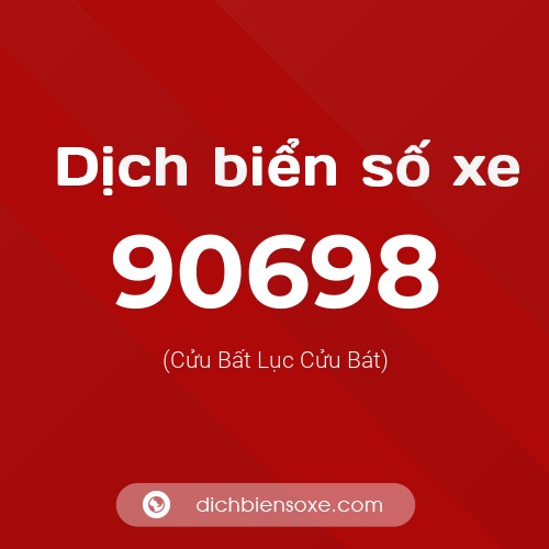 Ý nghĩa biển số xe 90698 là gì?