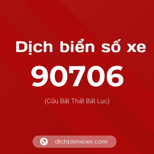 Ý nghĩa biển số xe 90706 là gì?