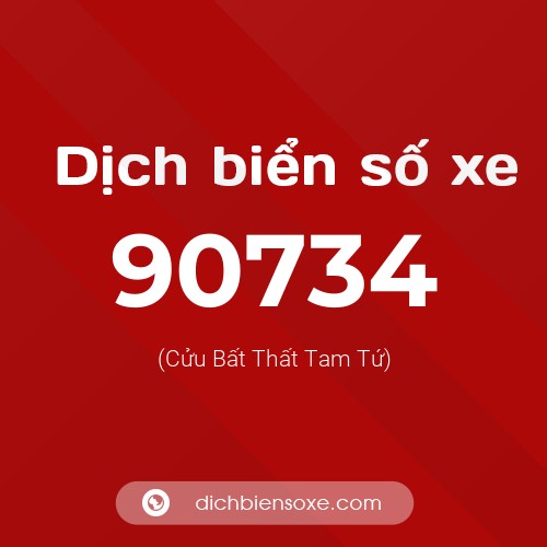 Ý nghĩa biển số xe 90734 là gì?