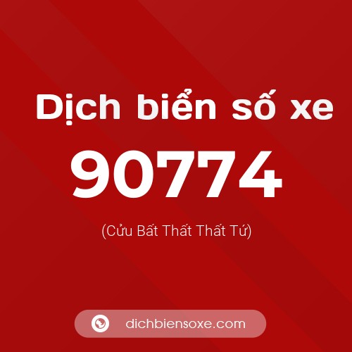 Ý nghĩa biển số xe 90774 là gì?
