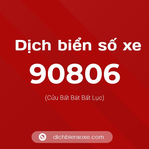 Ý nghĩa biển số xe 90806 là gì?