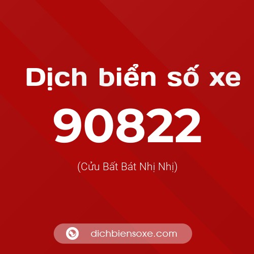 Ý nghĩa biển số xe 90822 là gì?