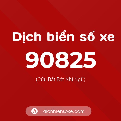 Ý nghĩa biển số xe 90825 là gì?