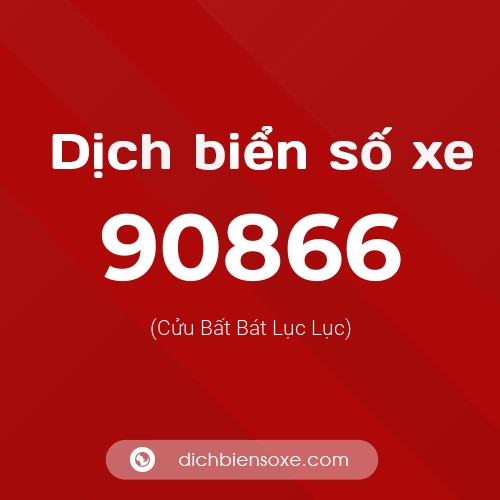 Ý nghĩa biển số xe 90866 là gì?