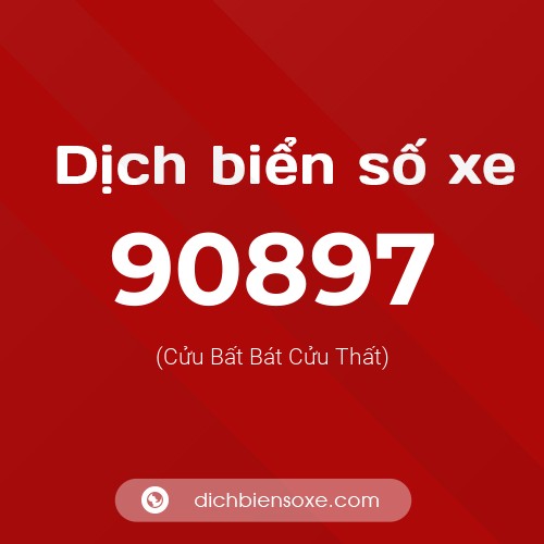 Ý nghĩa biển số xe 90897 là gì?
