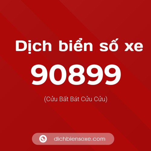 Ý nghĩa biển số xe 90899 là gì?
