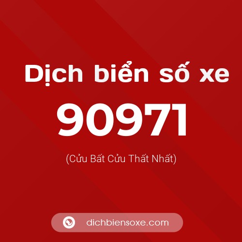 Ý nghĩa biển số xe 90971 là gì?