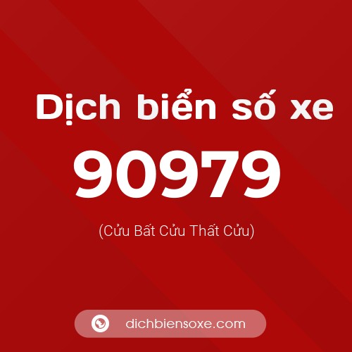 Ý nghĩa biển số xe 90979 là gì?
