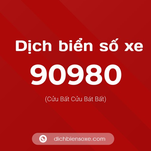 Ý nghĩa biển số xe 90980 là gì?