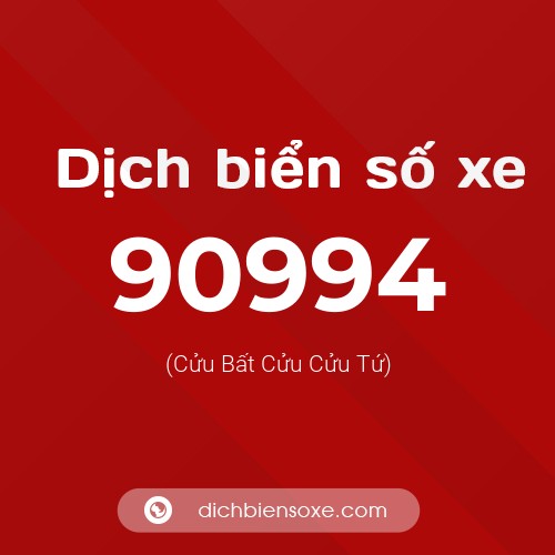Ý nghĩa biển số xe 90994 là gì?
