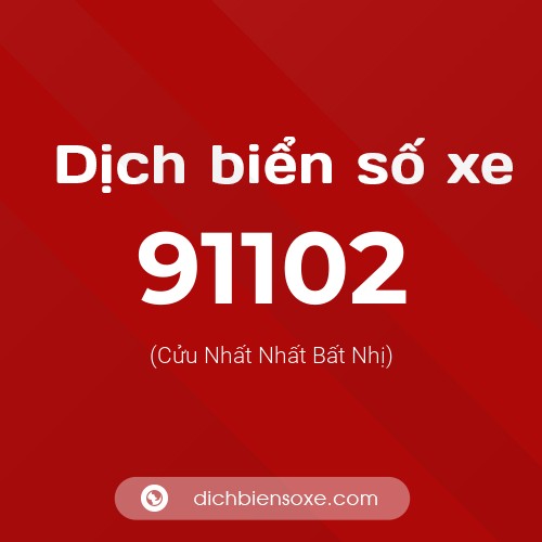 Ý nghĩa biển số xe 91102 là gì?