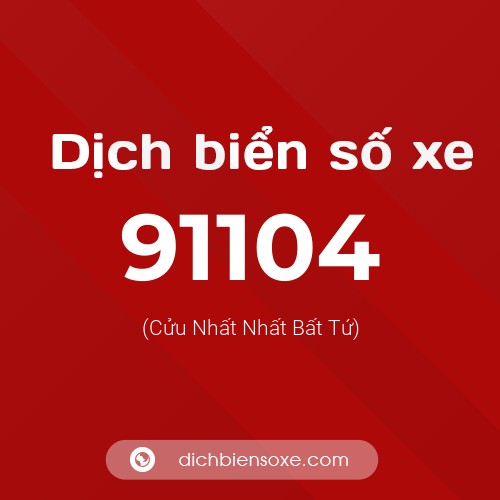 Ý nghĩa biển số xe 91104 là gì?