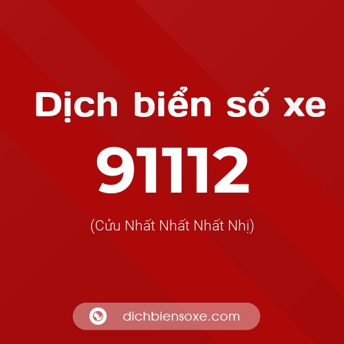 Ý nghĩa biển số xe 91112 là gì?
