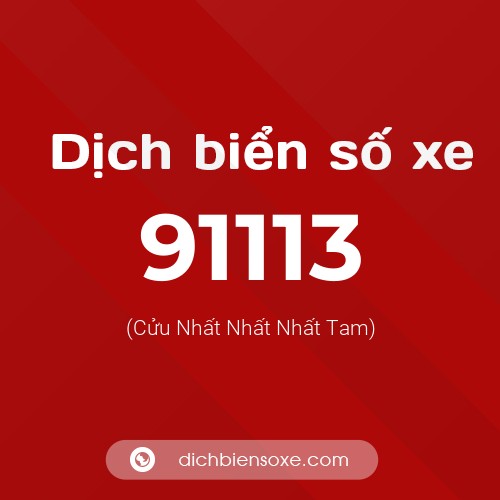 Ý nghĩa biển số xe 91113 là gì?