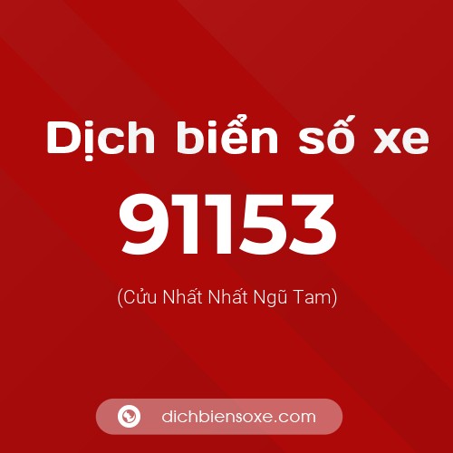 Ý nghĩa biển số xe 91153 là gì?