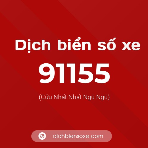 Ý nghĩa biển số xe 91155 là gì?