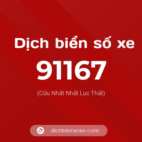 Ý nghĩa biển số xe 91167 là gì?