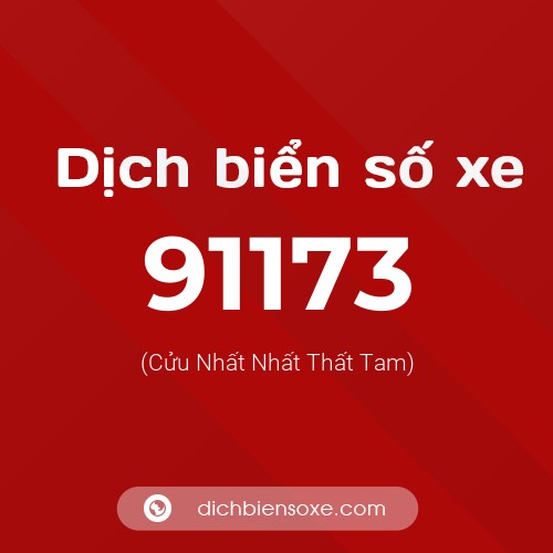 Ý nghĩa biển số xe 91173 là gì?