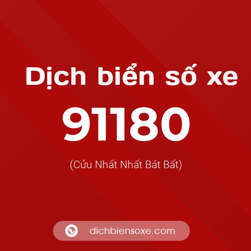 Ý nghĩa biển số xe 91180 là gì?