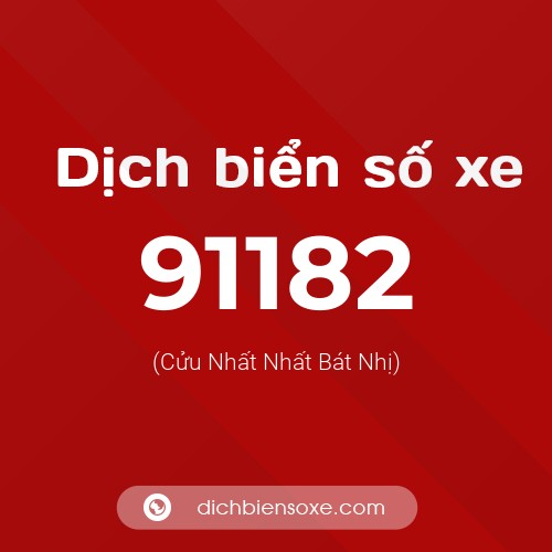 Ý nghĩa biển số xe 91182 là gì?