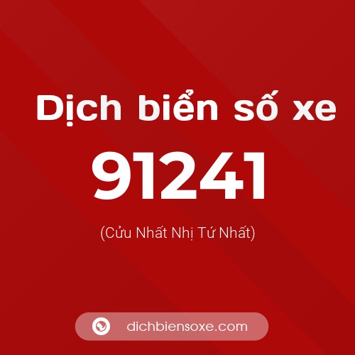Ý nghĩa biển số xe 91241 là gì?