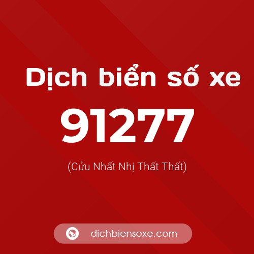 Ý nghĩa biển số xe 91277 là gì?