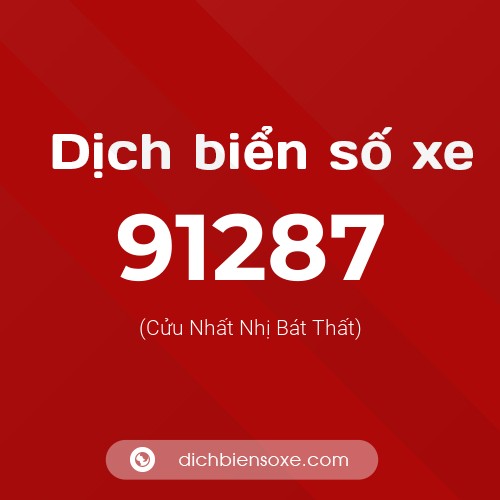 Ý nghĩa biển số xe 91287 là gì?