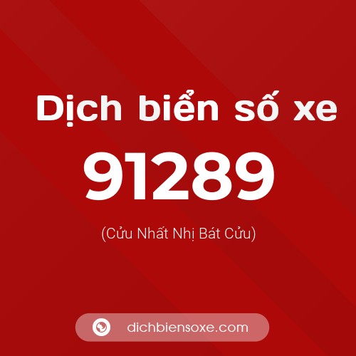 Ý nghĩa biển số xe 91289 là gì?