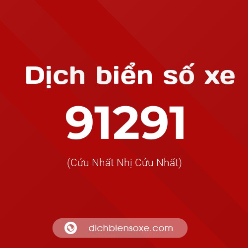Ý nghĩa biển số xe 91291 là gì?