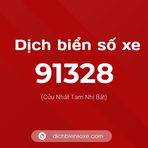 Ý nghĩa biển số xe 91328 là gì?