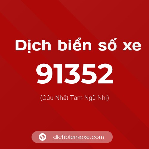 Ý nghĩa biển số xe 91352 là gì?