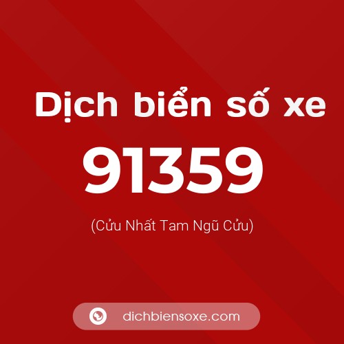 Ý nghĩa biển số xe 91359 là gì?