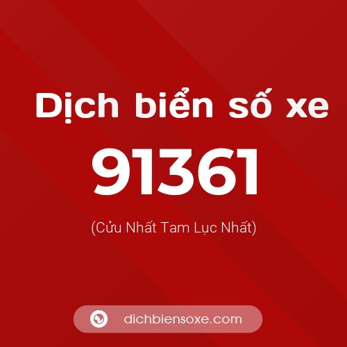 Ý nghĩa biển số xe 91361 là gì?