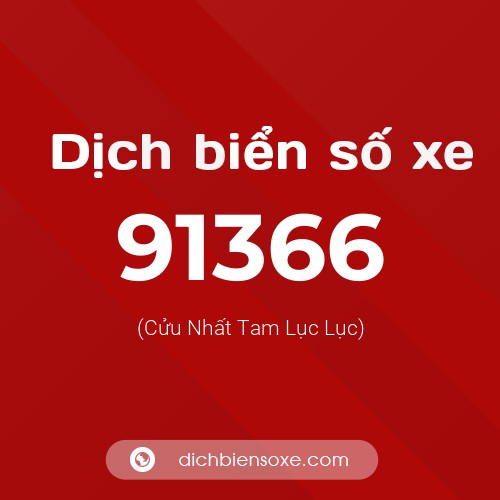 Ý nghĩa biển số xe 91366 là gì?