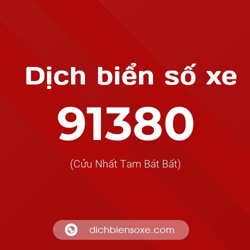 Ý nghĩa biển số xe 91380 là gì?