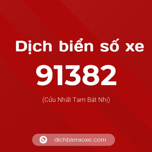 Ý nghĩa biển số xe 91382 là gì?