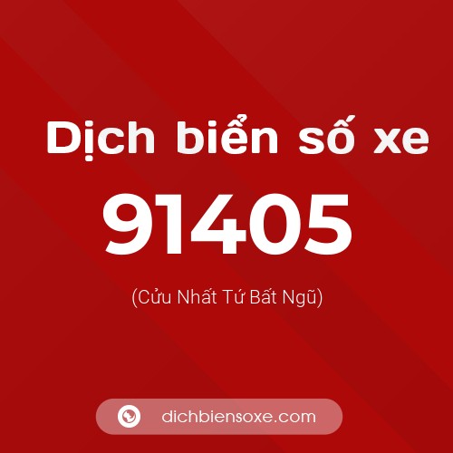 Ý nghĩa biển số xe 91405 là gì?