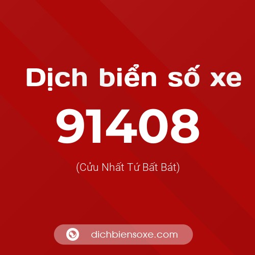 Ý nghĩa biển số xe 91408 là gì?