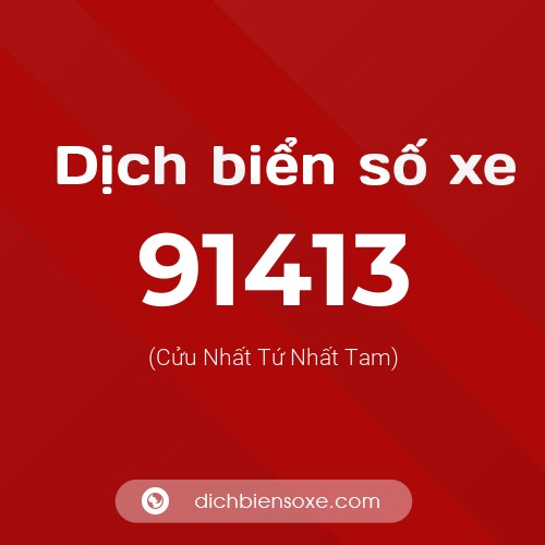 Ý nghĩa biển số xe 91413 là gì?