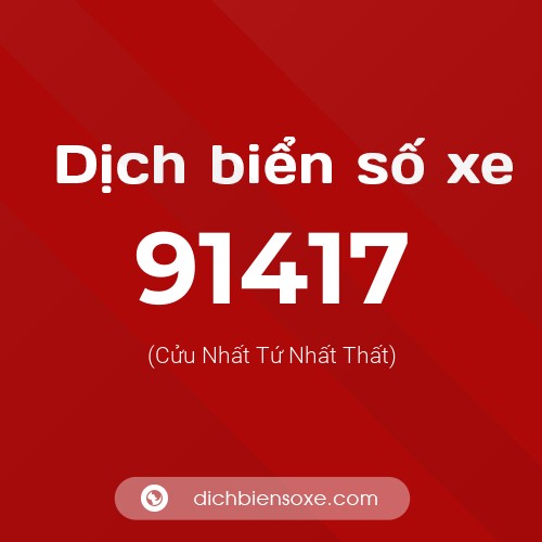 Ý nghĩa biển số xe 91417 là gì?