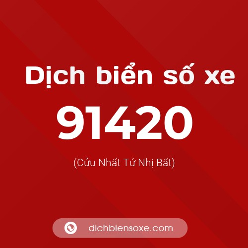 Ý nghĩa biển số xe 91420 là gì?