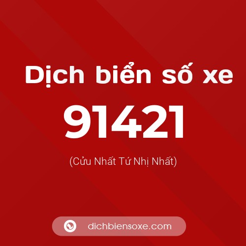 Ý nghĩa biển số xe 91421 là gì?