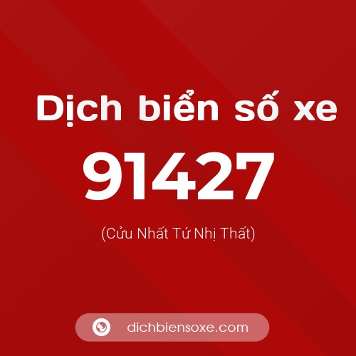 Ý nghĩa biển số xe 91427 là gì?