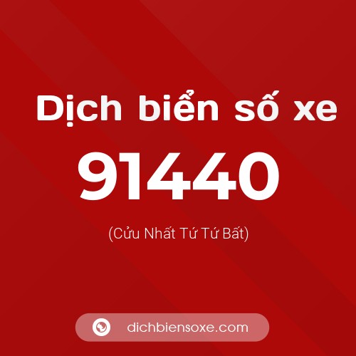 Ý nghĩa biển số xe 91440 là gì?