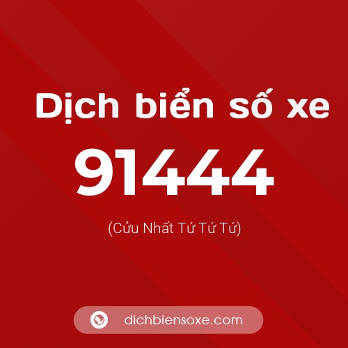 Ý nghĩa biển số xe 91444 là gì?