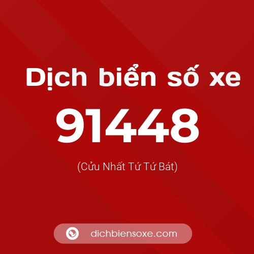 Ý nghĩa biển số xe 91448 là gì?