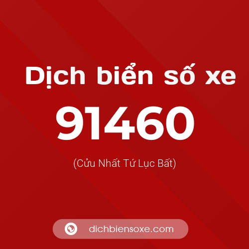 Ý nghĩa biển số xe 91460 là gì?