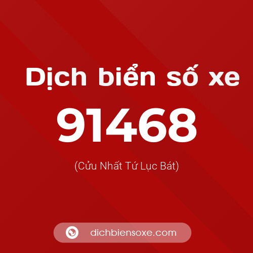 Ý nghĩa biển số xe 91468 là gì?