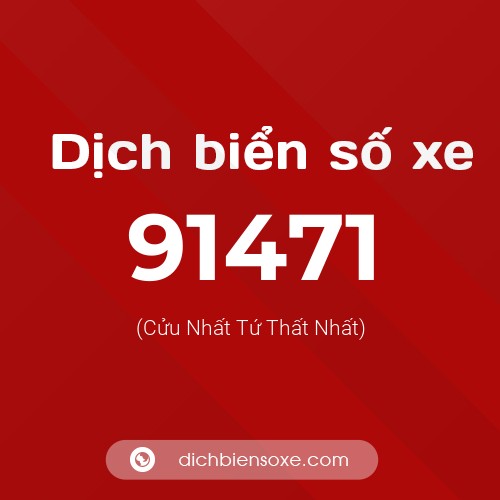 Ý nghĩa biển số xe 91471 là gì?