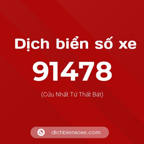 Ý nghĩa biển số xe 91478 là gì?